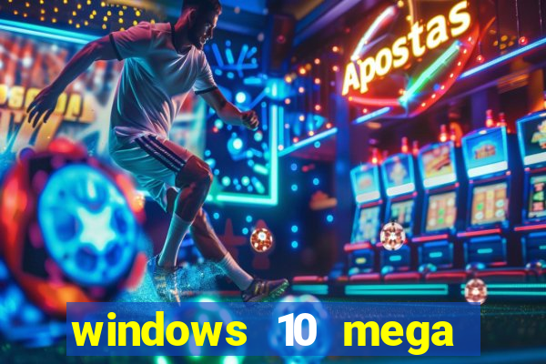 windows 10 mega lite torrent