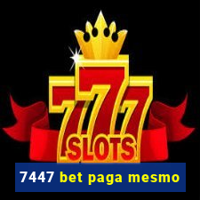 7447 bet paga mesmo