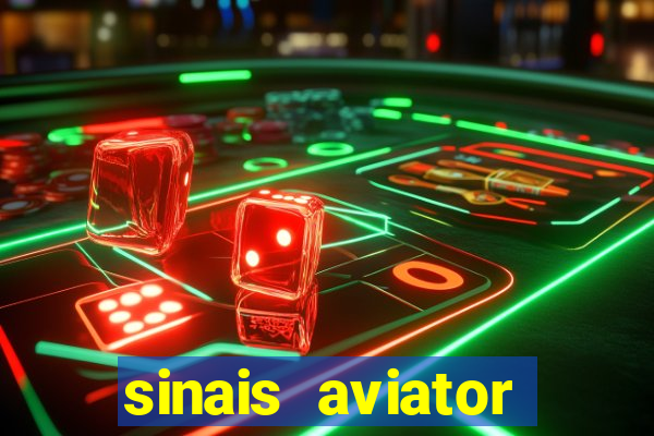 sinais aviator esporte da sorte