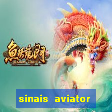 sinais aviator esporte da sorte