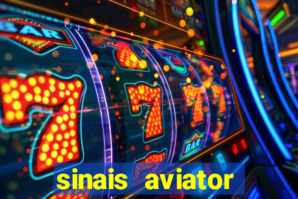 sinais aviator esporte da sorte