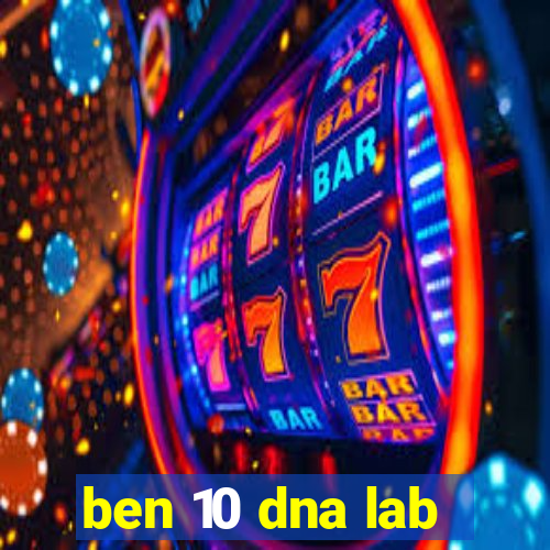 ben 10 dna lab