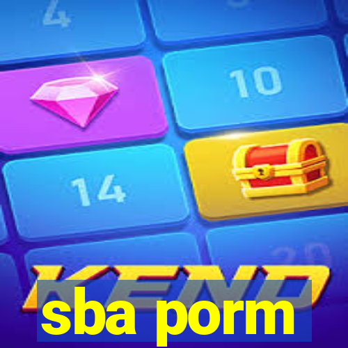 sba porm