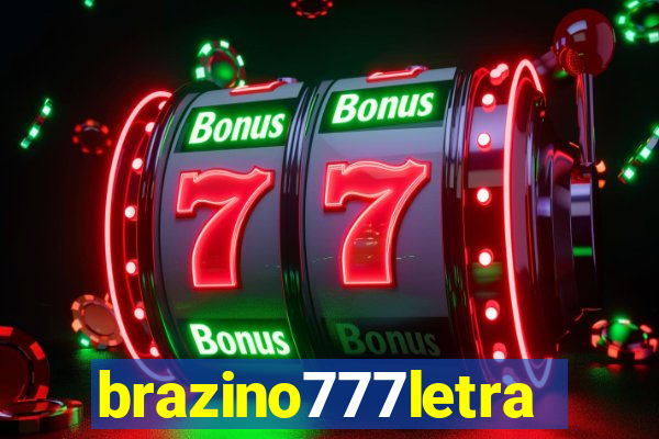 brazino777letra