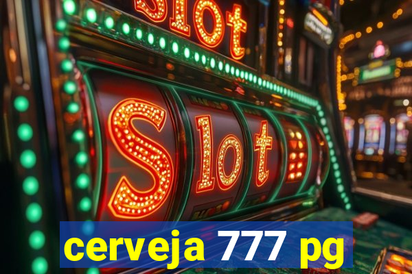 cerveja 777 pg