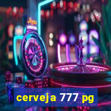 cerveja 777 pg