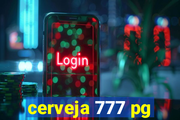 cerveja 777 pg