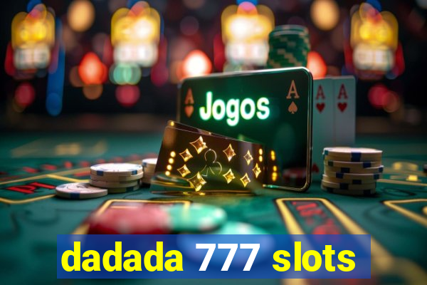 dadada 777 slots