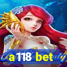 a118 bet