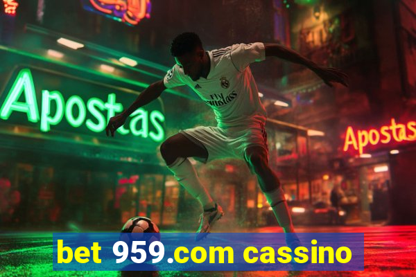 bet 959.com cassino