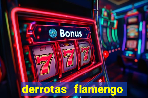 derrotas flamengo 2019 brasileiro