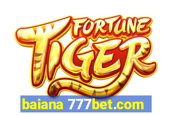 baiana 777bet.com