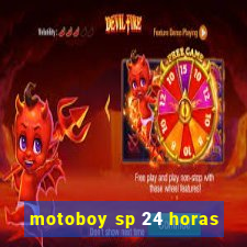 motoboy sp 24 horas