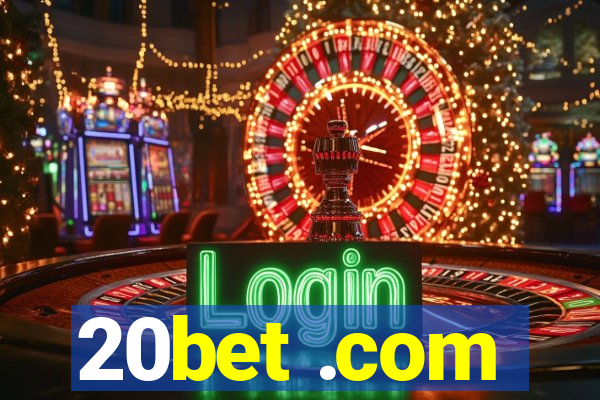 20bet .com