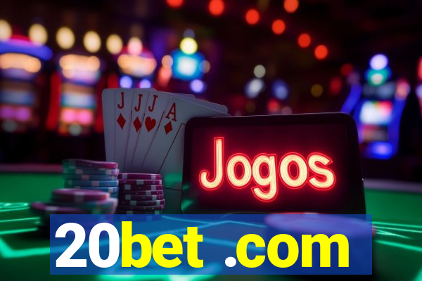 20bet .com