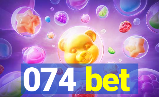 074 bet