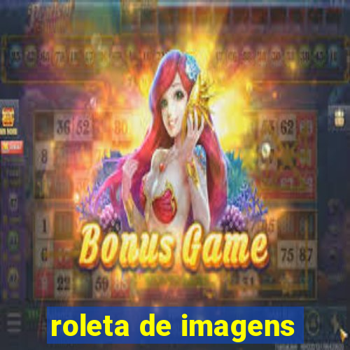 roleta de imagens