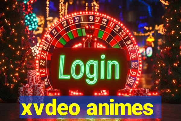 xvdeo animes