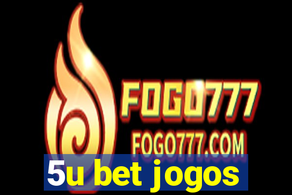 5u bet jogos