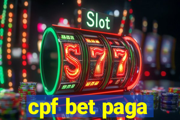 cpf bet paga