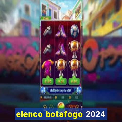 elenco botafogo 2024