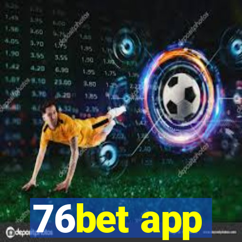 76bet app