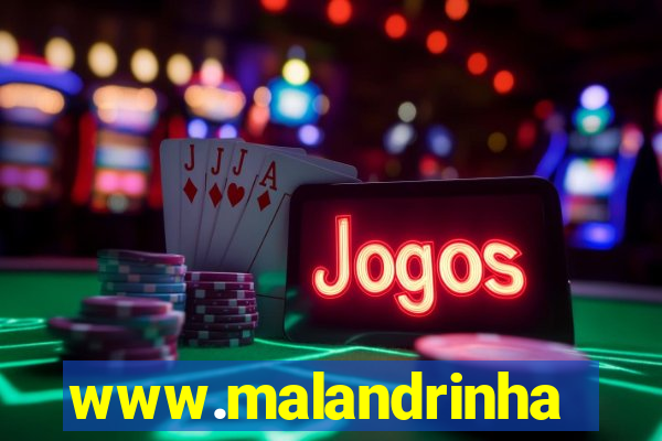 www.malandrinhas.net