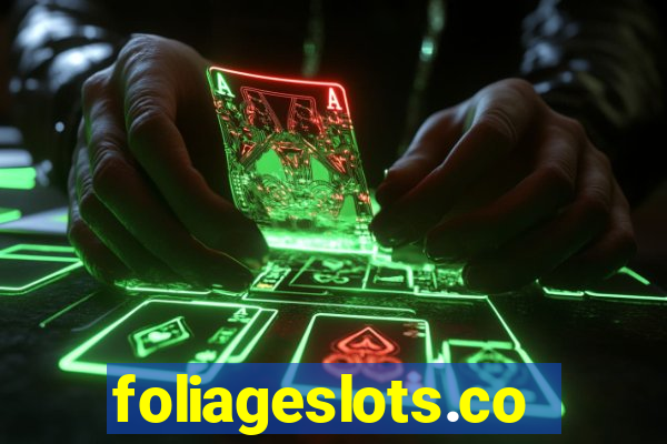 foliageslots.com