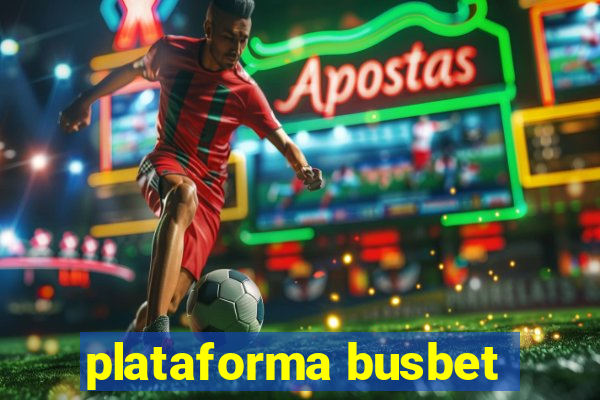 plataforma busbet