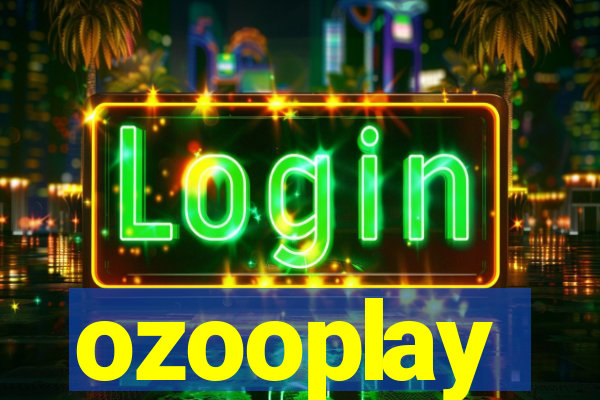 ozooplay