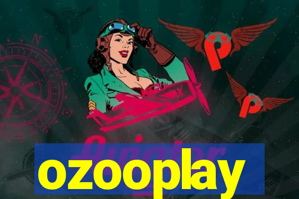 ozooplay