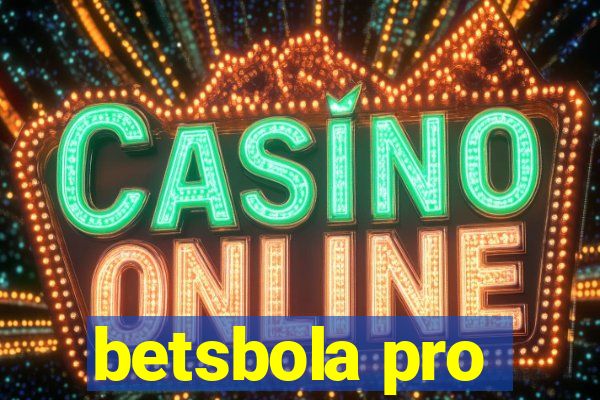 betsbola pro