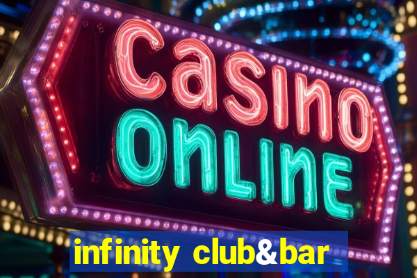 infinity club&bar