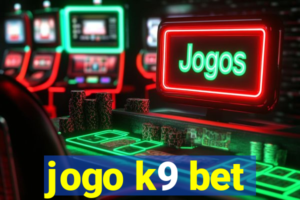 jogo k9 bet