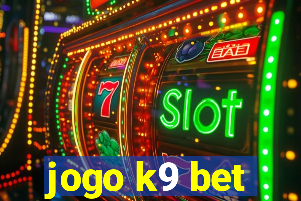 jogo k9 bet