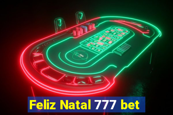 Feliz Natal 777 bet