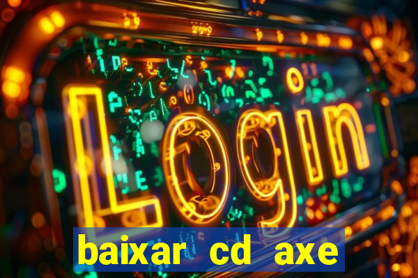 baixar cd axe bahia 2000 gratis