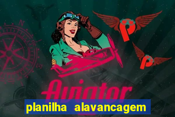 planilha alavancagem de banca