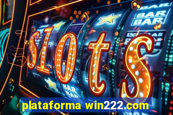 plataforma win222.com