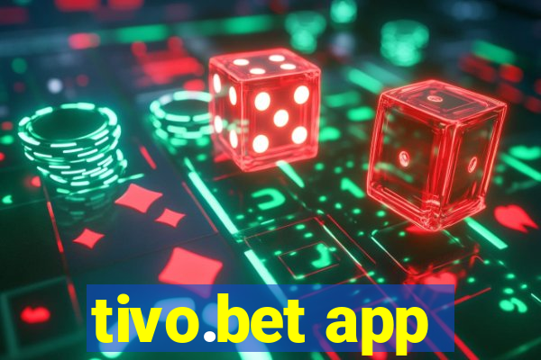 tivo.bet app