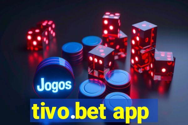 tivo.bet app