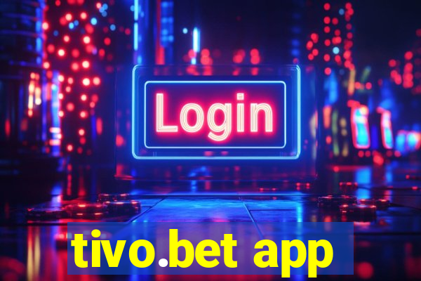 tivo.bet app