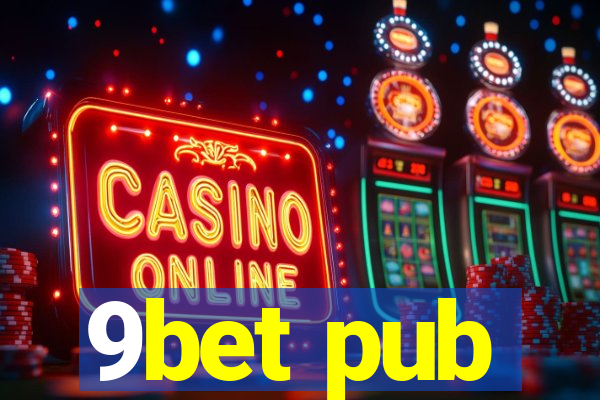 9bet pub