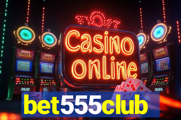 bet555club