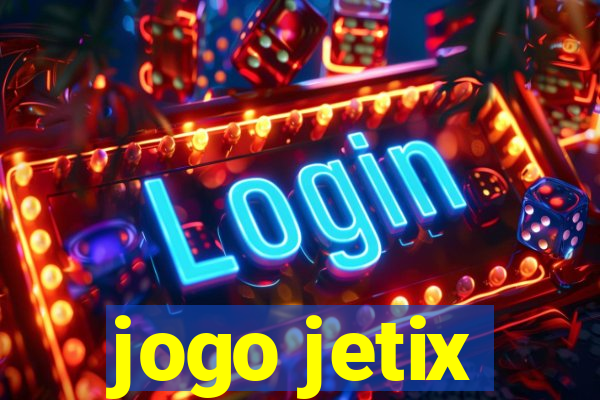 jogo jetix