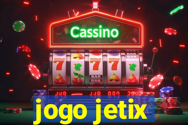 jogo jetix