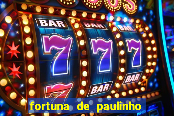 fortuna de paulinho roupa nova