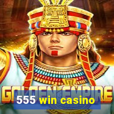 555 win casino