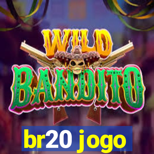 br20 jogo