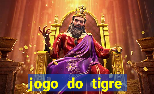 jogo do tigre ganha dinheiro mesmo